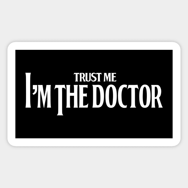 trust me i'm the doctor typograph vintage style Sticker by Dezigner007